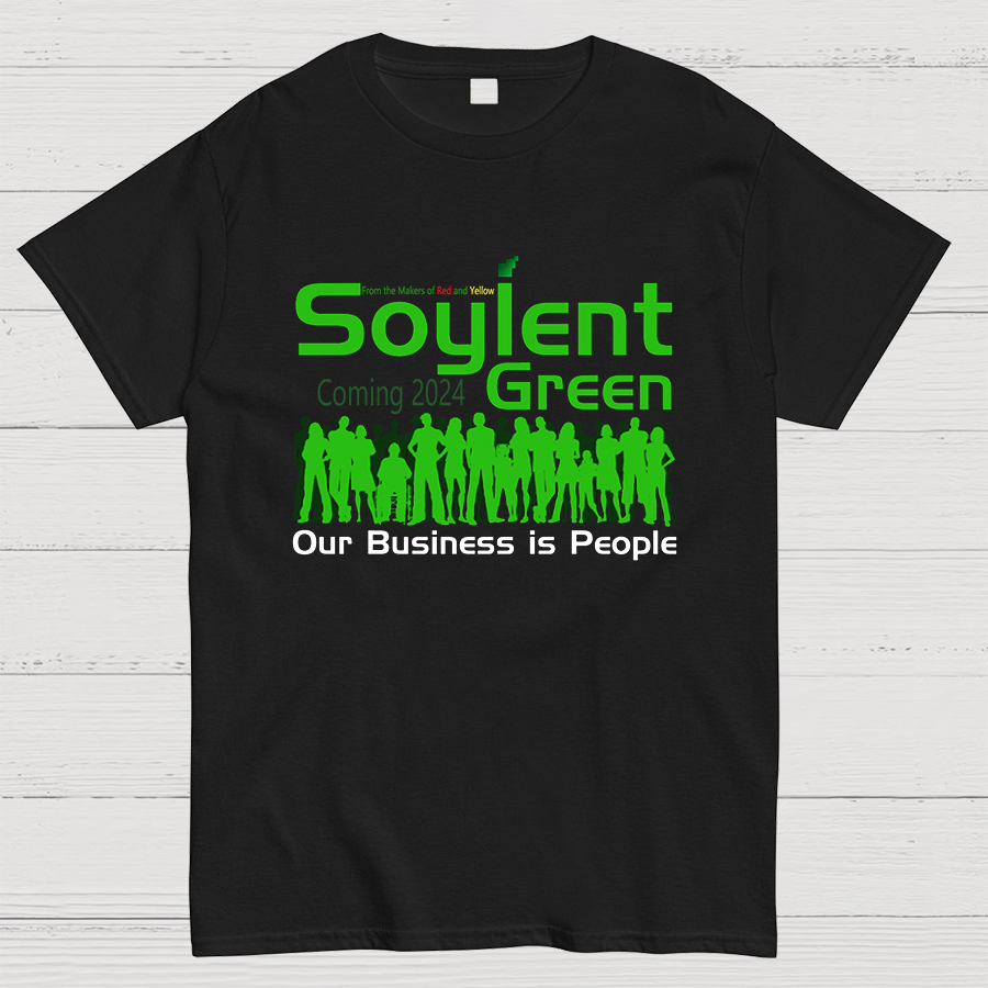 Soylent Green is People T-Shirt