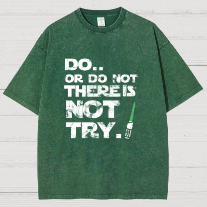 Do Or Do Not. There Is No Try Vintage Distressed T-shirt