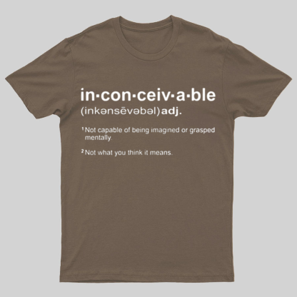 Inconceivable Definition Geeky T-Shirt