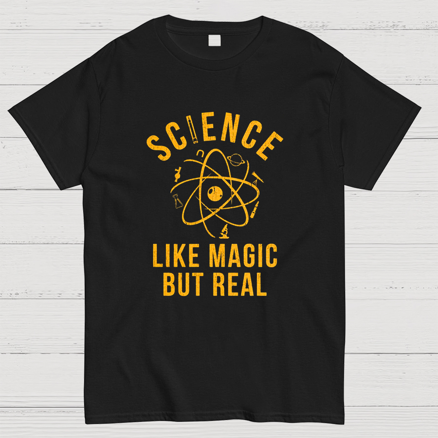 Science Like Magic But Real Science Teacher Geeky T-Shirt