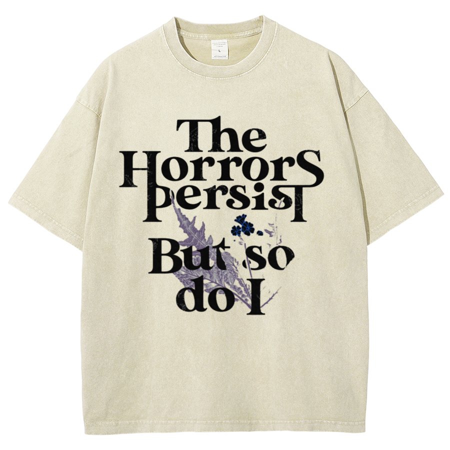 The Horrors Persist But So Do I Vintage Distressed T-shirt
