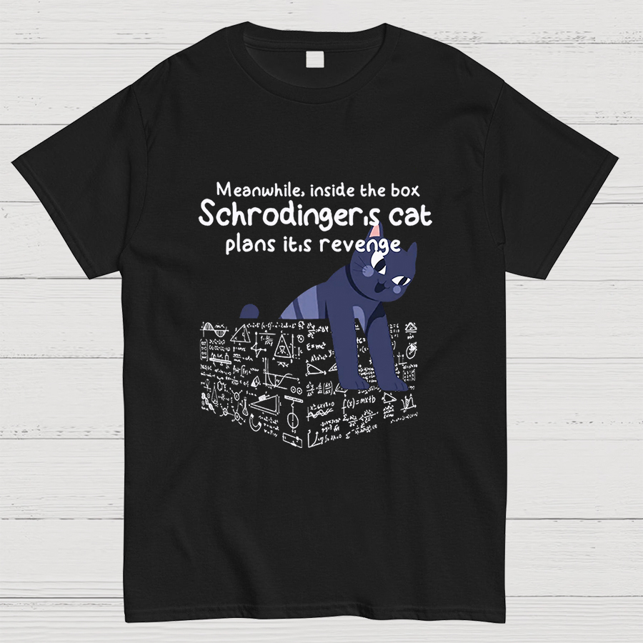 Schrodinger's Cat Funny Geeky T-Shirt
