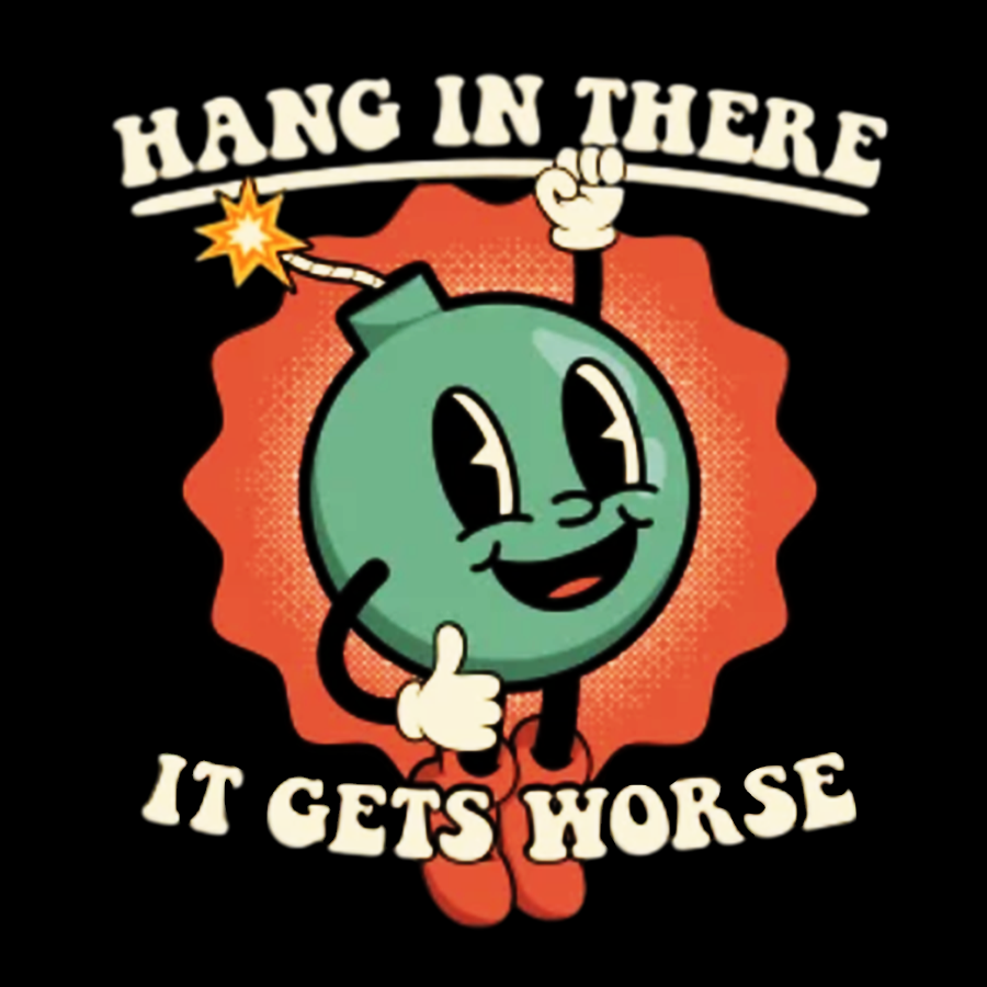 Hang In There It Gets Worse Geeky T-Shirt