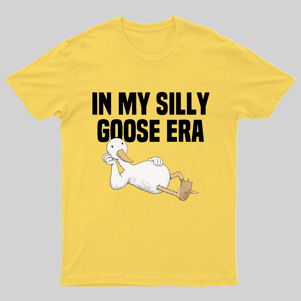 In My Silly Goose Era, Silly Goose T-Shirt