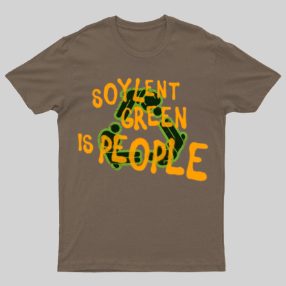 Soylent Green is People 2 Geeky T-Shirt
