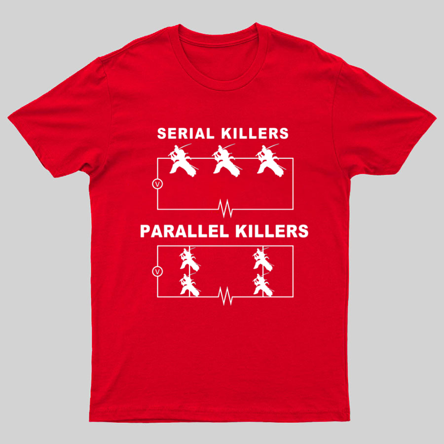Serial Killers VS Parallel Killers Circuit Diagram Geek Science T-Shirt