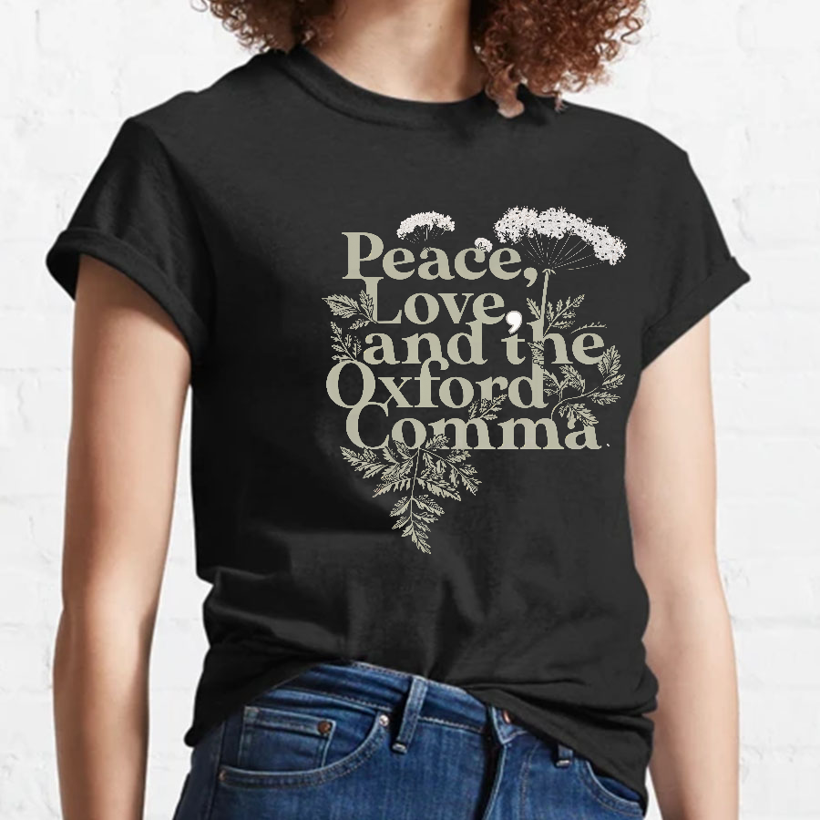 Peace, Love, And The Oxford Comma Geeky T-Shirt