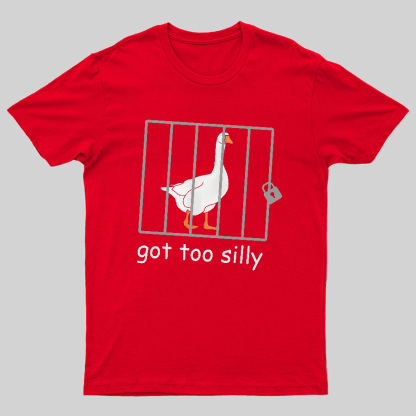 Got Too Silly Shirt, Silly Goose Shirt