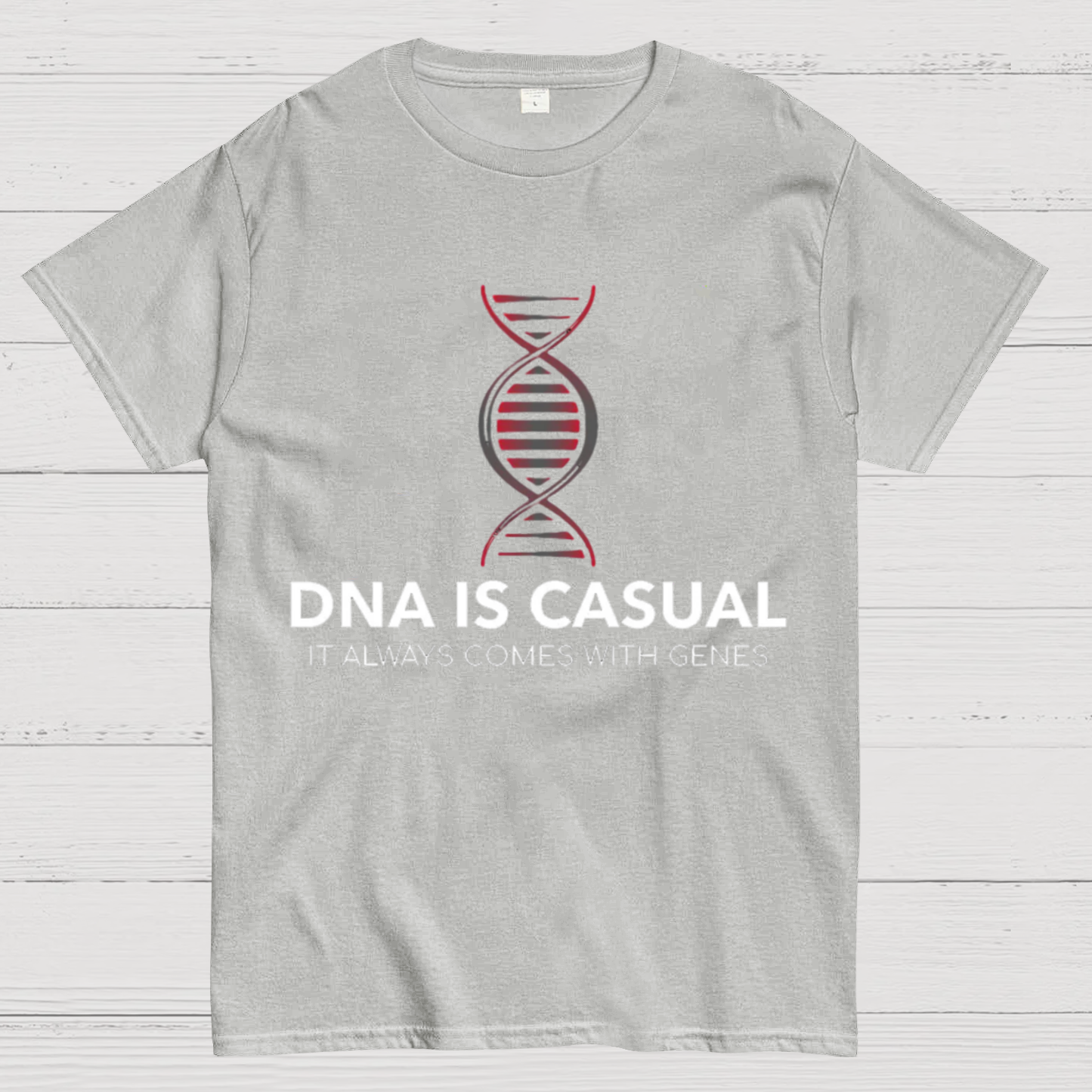 DNA Is Casual Geeky T-Shirt