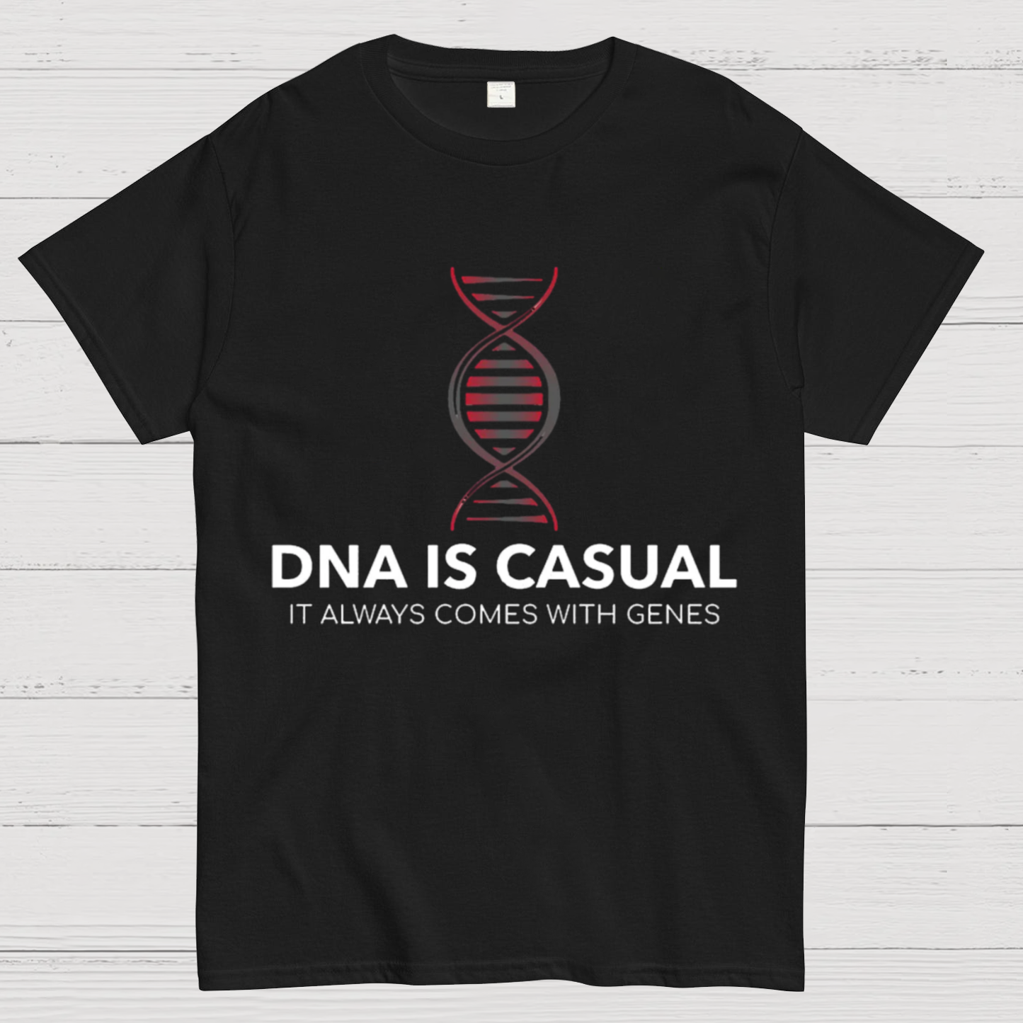 DNA Is Casual Geeky T-Shirt