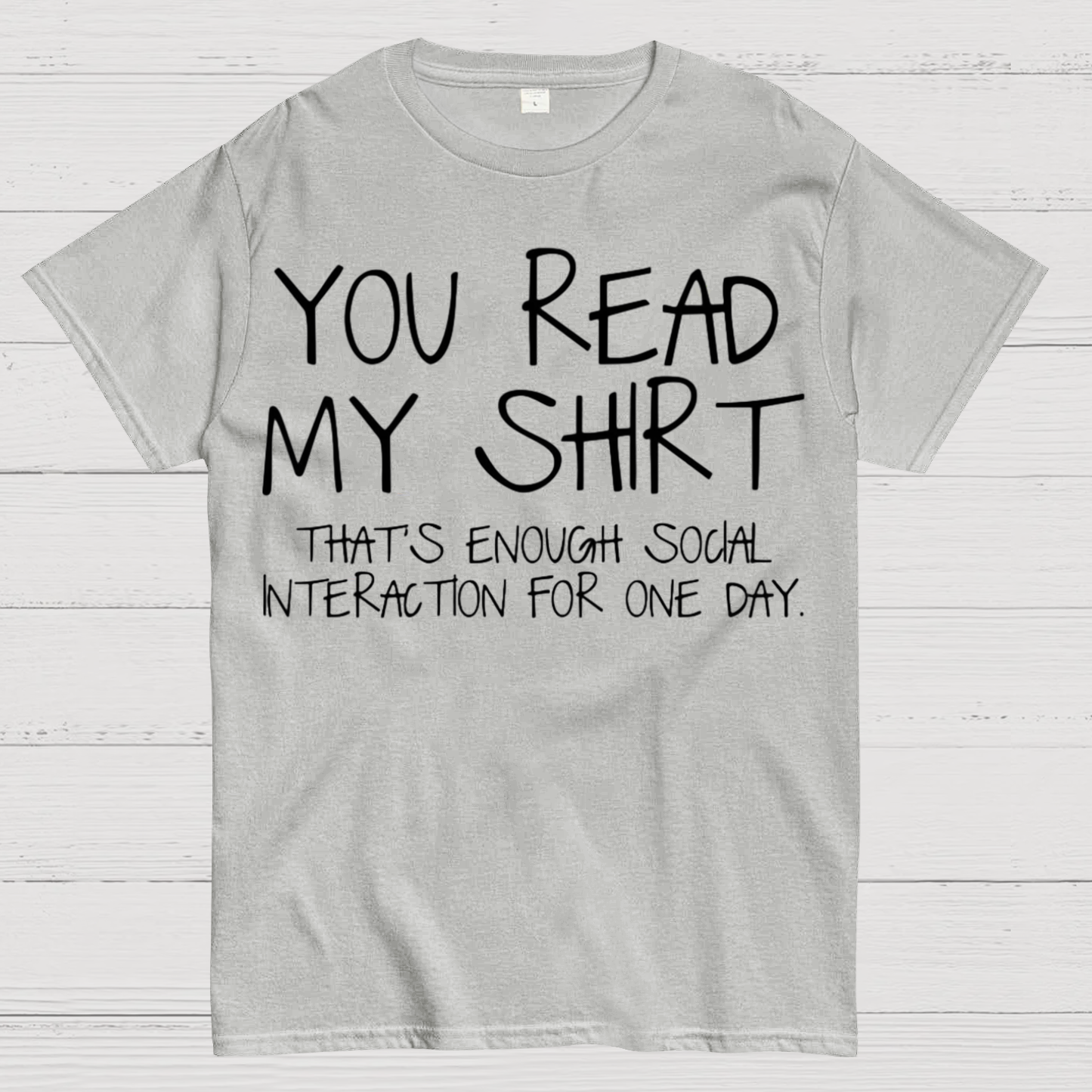 You Read My Shirt Thats Enough Novel, Satirical And Funny Geeky T-Shirt