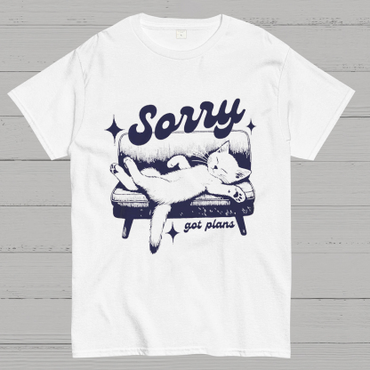 Sorry Got Plans Funny Cat Geeky T-Shirt