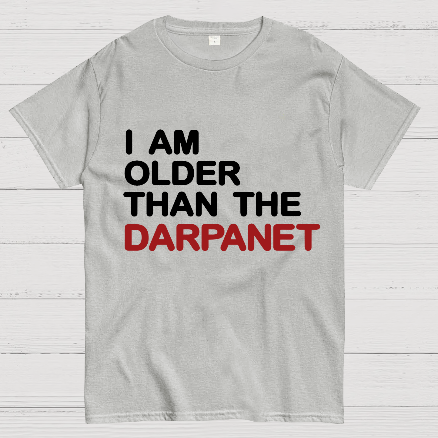 I Am Older Than The Darpanet Geeky T-Shirt
