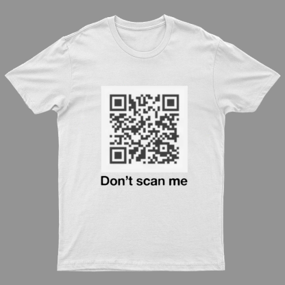 QR Code Prank - Rick Astley - Dont Scan Me - Funny Geek T-Shirt