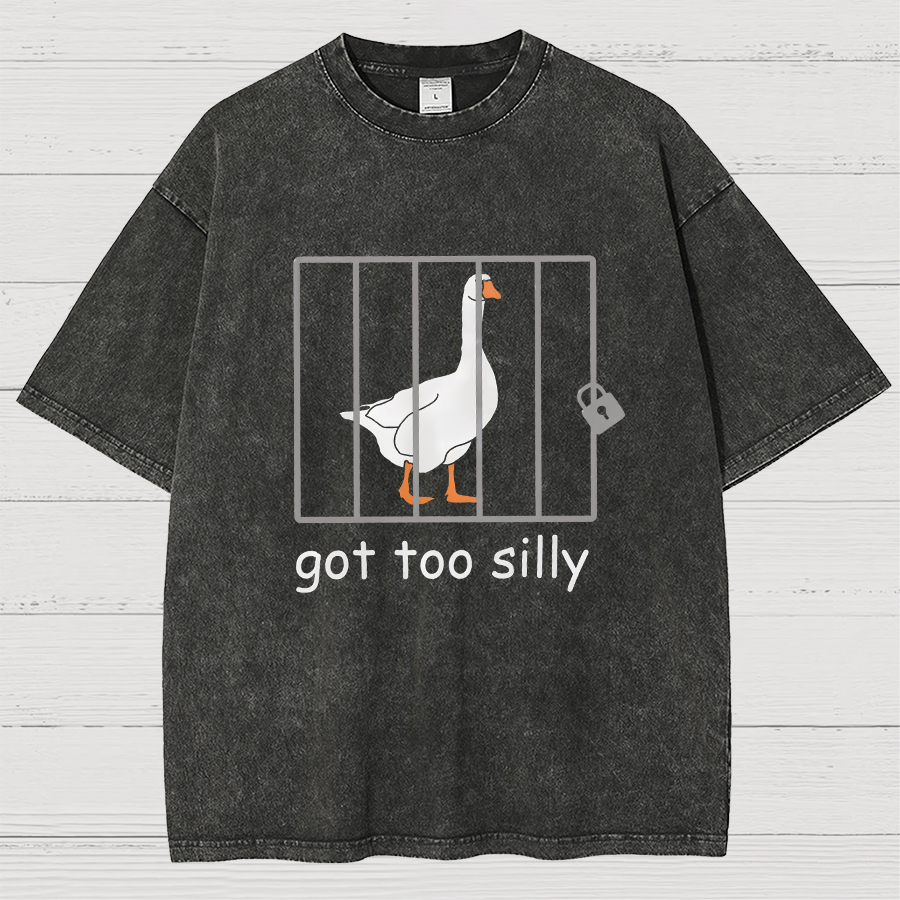 Got Too Silly Shirt, Silly Goose Vintage Distressed T-shirt