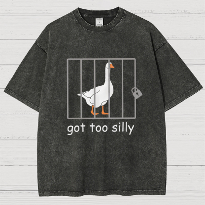 Got Too Silly Shirt, Silly Goose Vintage Distressed T-shirt