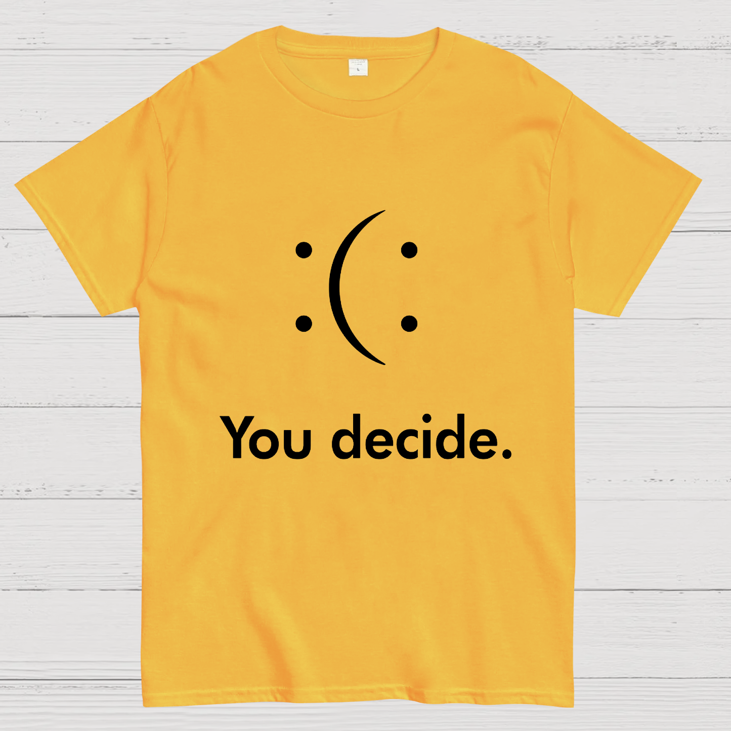 You Decide Geeky T-Shirt