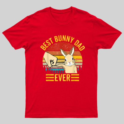 Best Bunny Dad Ever Geeky T-Shirt