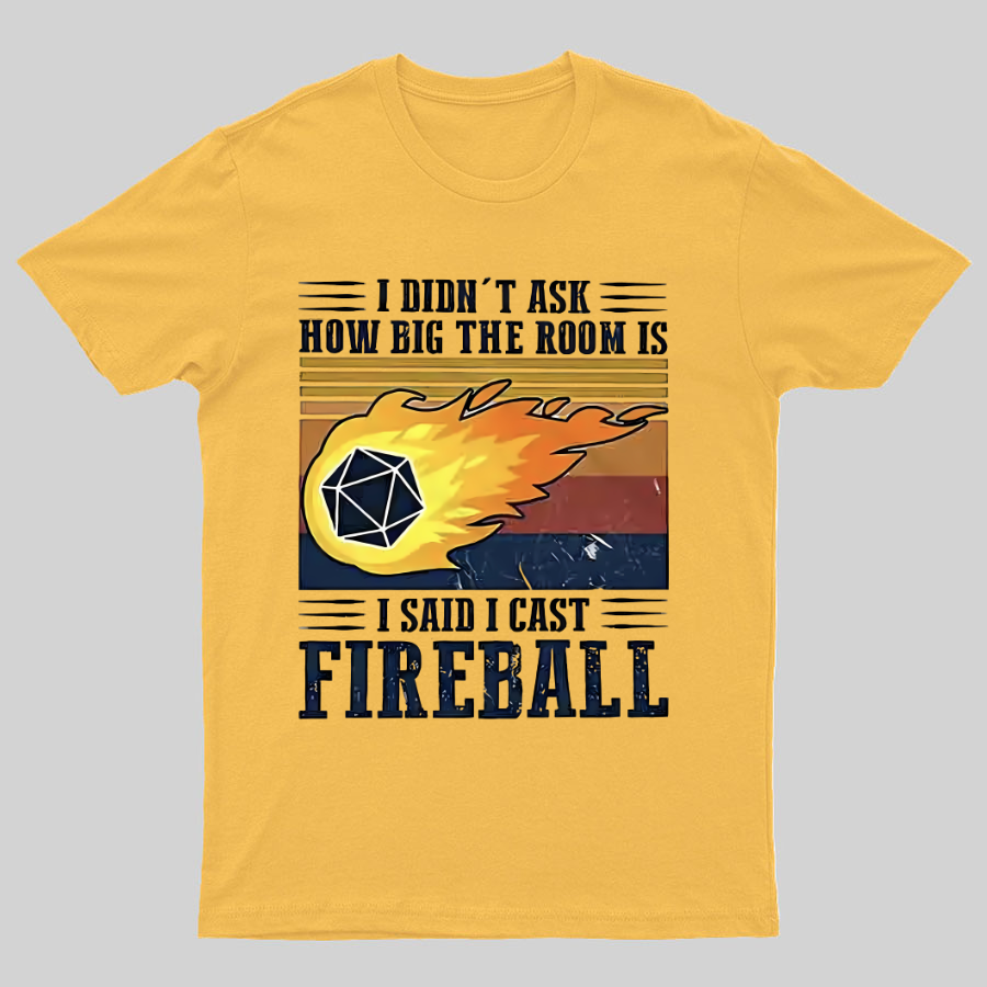 DM I Cast Fireball DND Critical Role Dungeons Dragons Dungeon Master Wizard Geeky T-Shirt