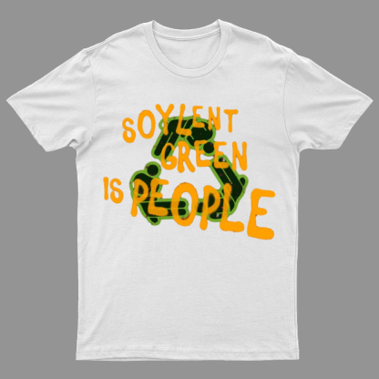 Soylent Green is People 2 Geeky T-Shirt