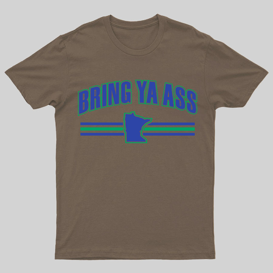Bring Ya Ass To Minnesota Geeky T-Shirt
