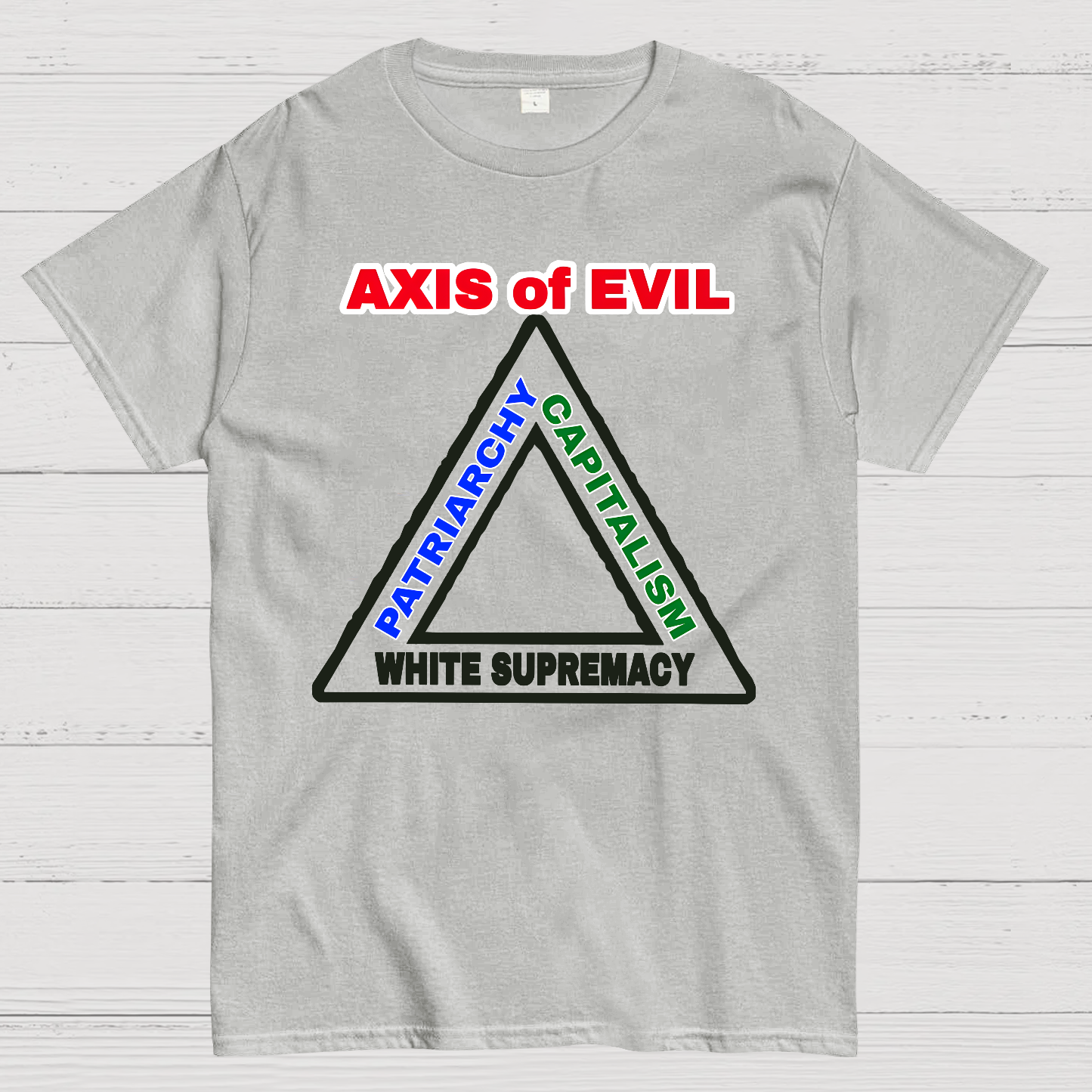 AXIS Of EVIL Geek T-Shirt
