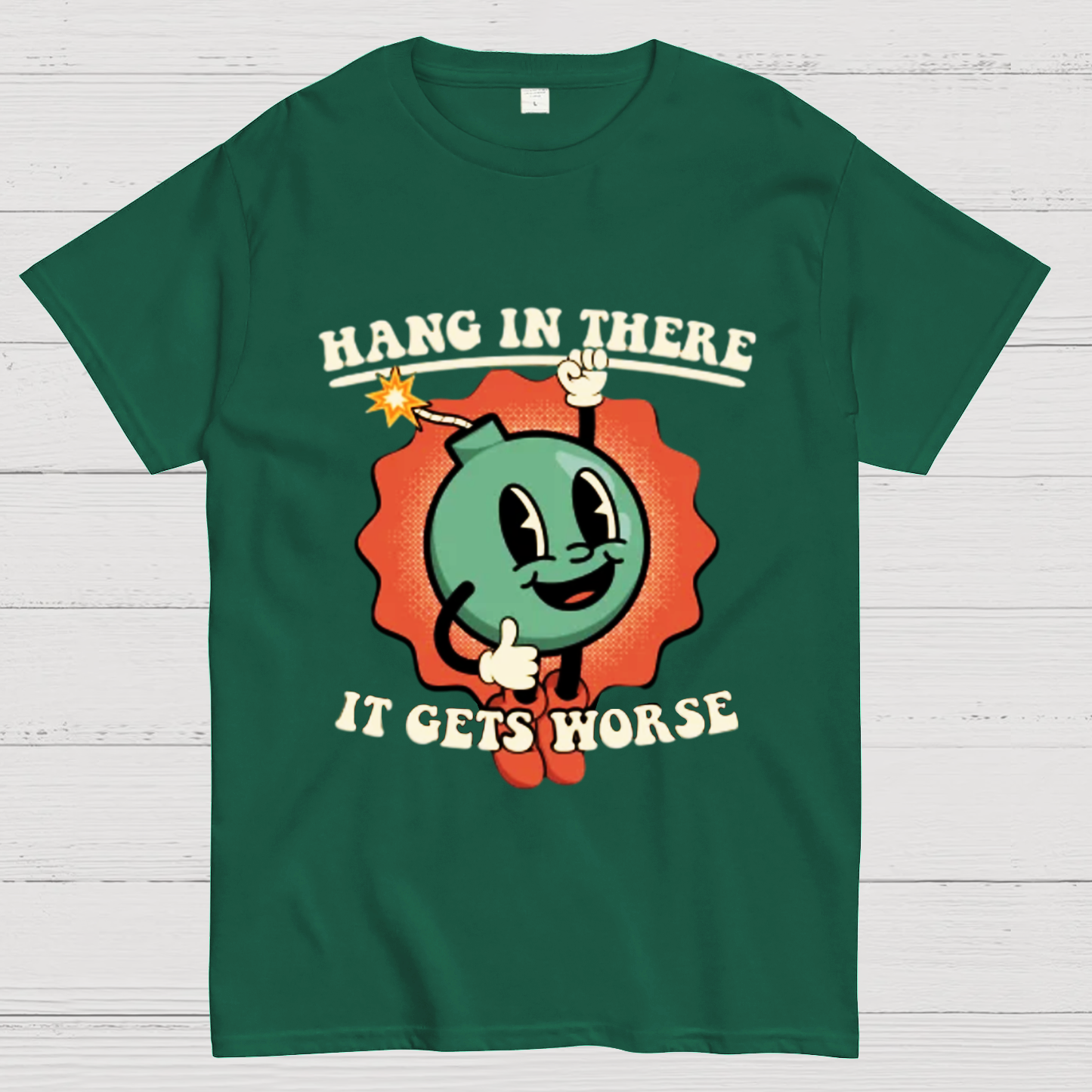 Hang In There It Gets Worse Geeky T-Shirt