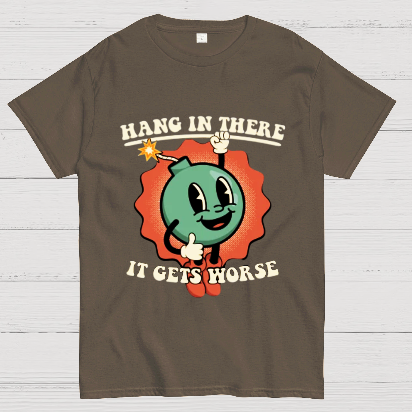 Hang In There It Gets Worse Geeky T-Shirt
