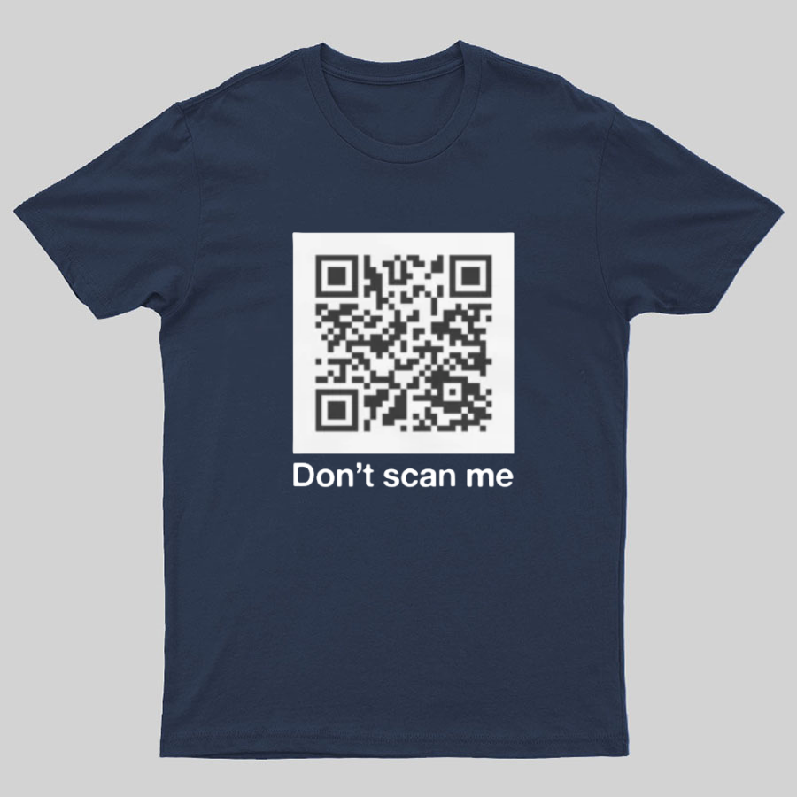 QR Code Prank - Rick Astley - Dont Scan Me - Funny Geek T-Shirt