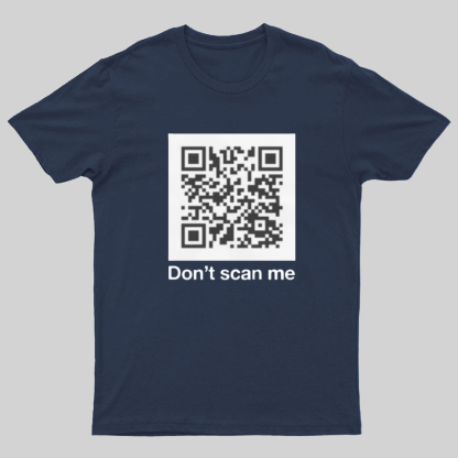 QR Code Prank - Rick Astley - Dont Scan Me - Funny Geek T-Shirt