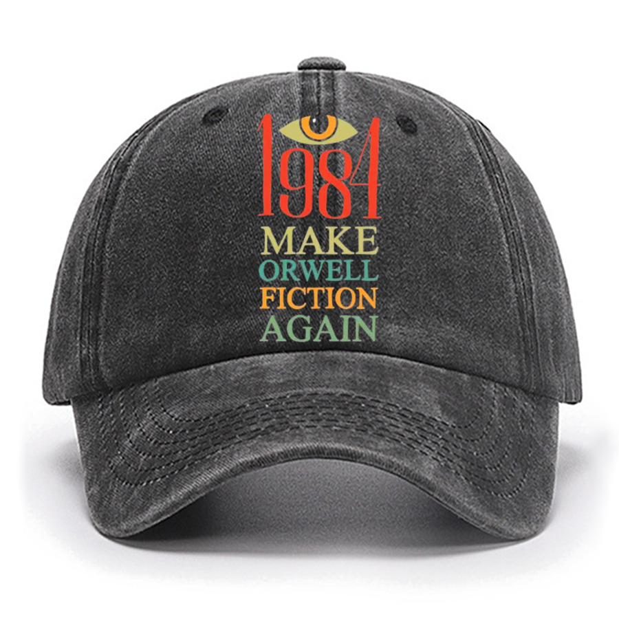 Make Orwell fiction again Cotton Hat