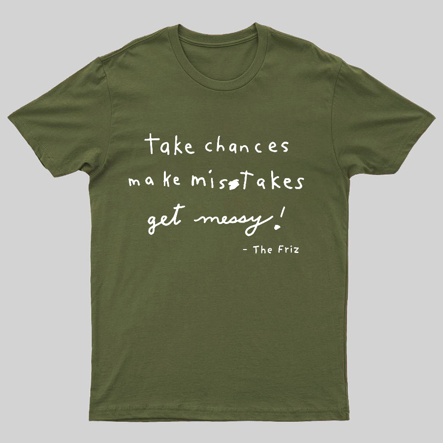 The Frizz Inspirational Quotation Science Geeky T-Shirt