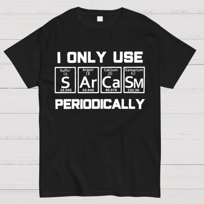 Sarcasm Periodic Table Element Geeky T-Shirt