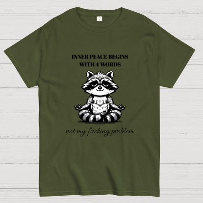 Inner Peace Begins With Four Words , Funny Nerdy T-Shirt