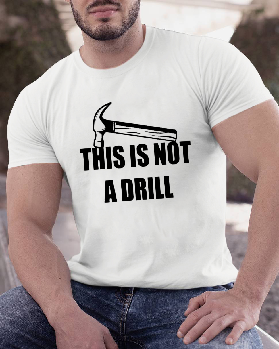 This Is Not A Drill Geeky T-Shirt