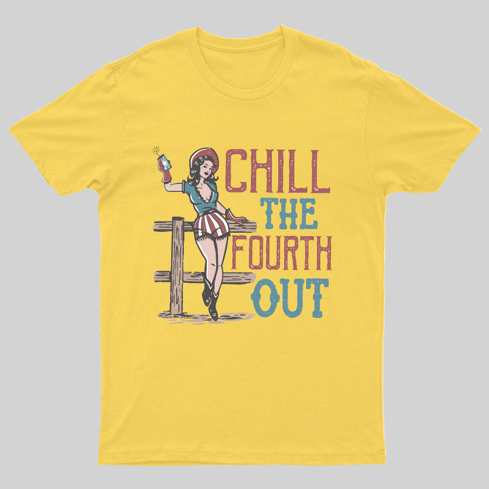 Chill The Fourth Out, 4th of July Nerdy T-Shirt