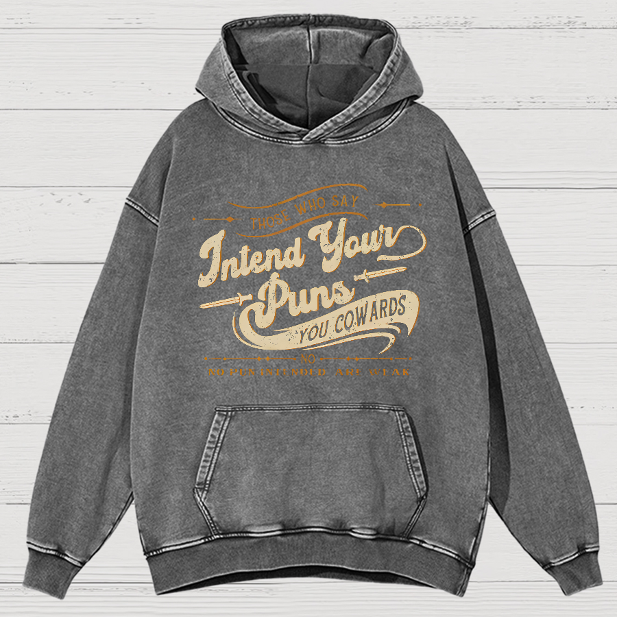 Intend Your Puns You Cowards Vintage Distressed Hoodie