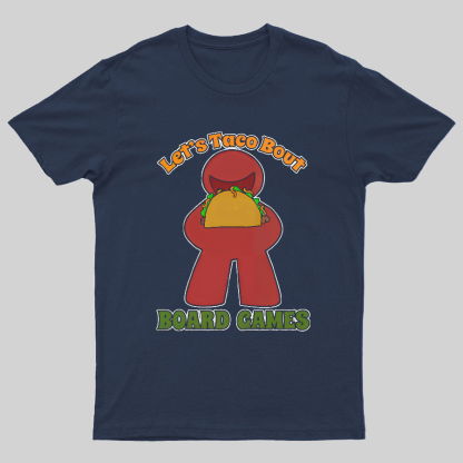 Funny Taco Bout Board Games Meeple Art Tee