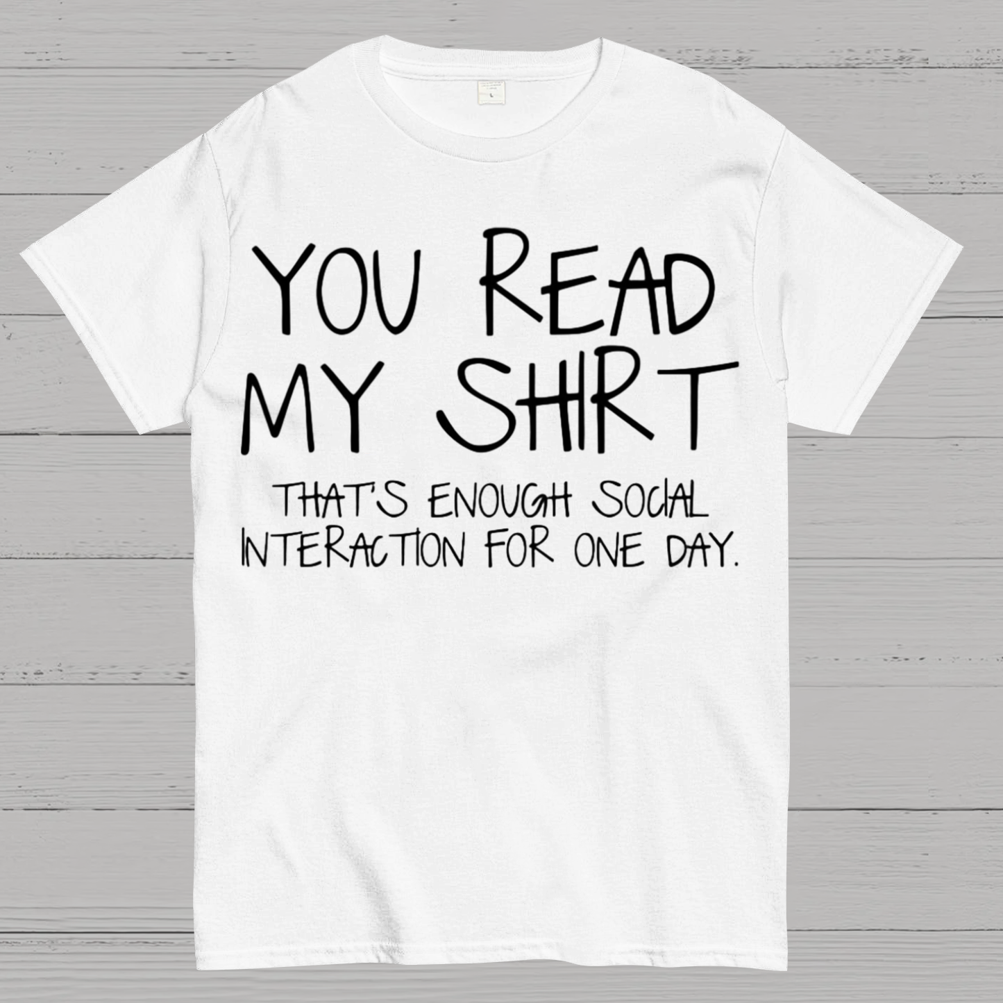 You Read My Shirt Thats Enough Novel, Satirical And Funny Geeky T-Shirt