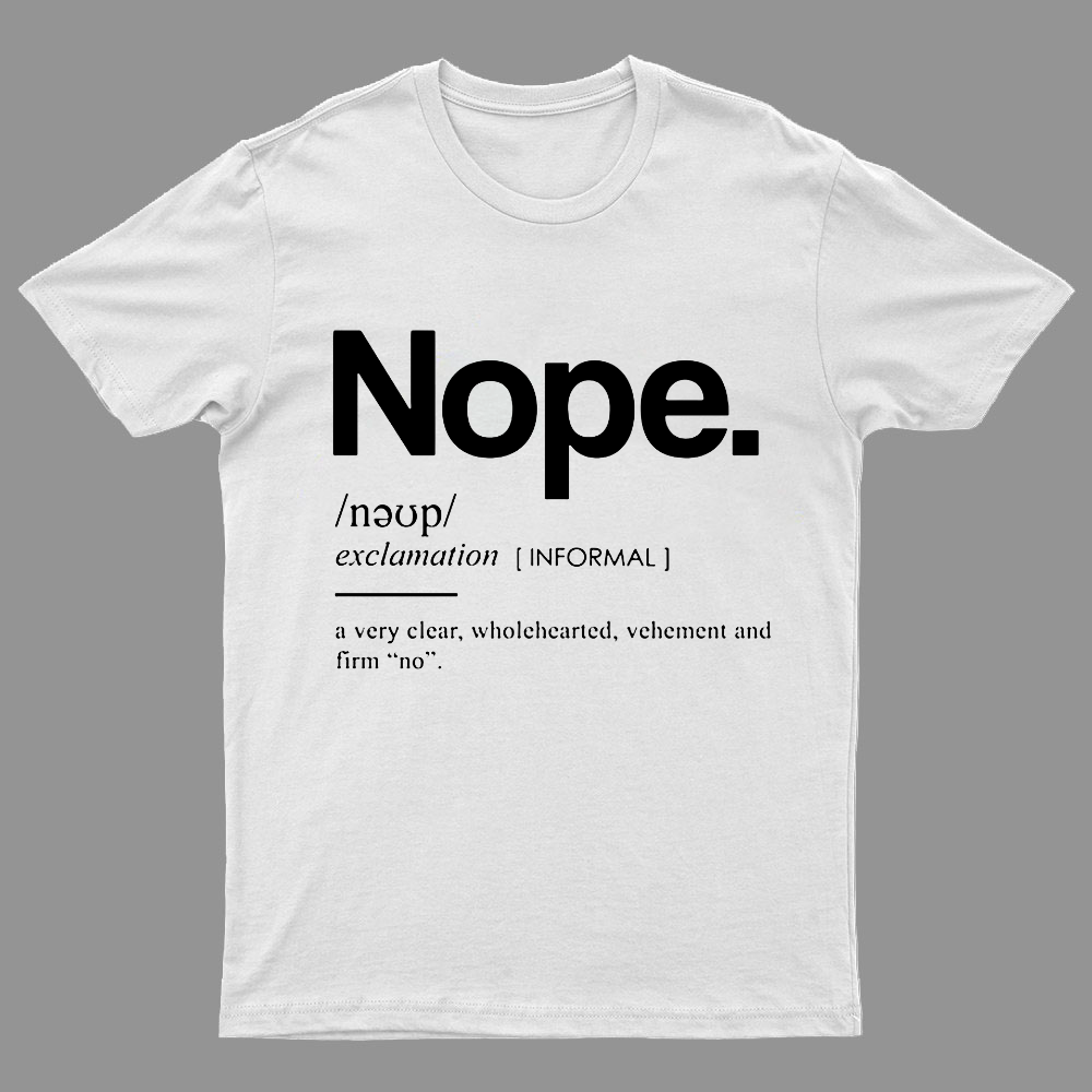 Nope Definition Geeky T-Shirt