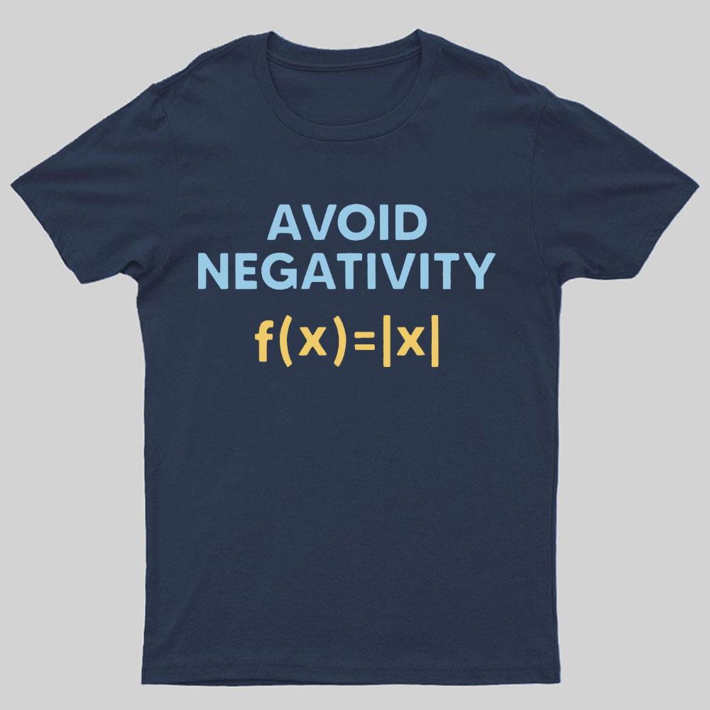 Avoid Negativity Geeky T-Shirt