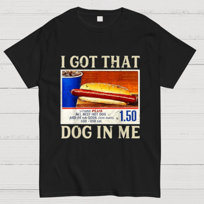 Retro Vintage I Got-That Dog In Me Funny Hot Dog Geeky T-Shirt