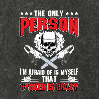 The Only Person I m Afraid Of Is Myself on Cotton Hat