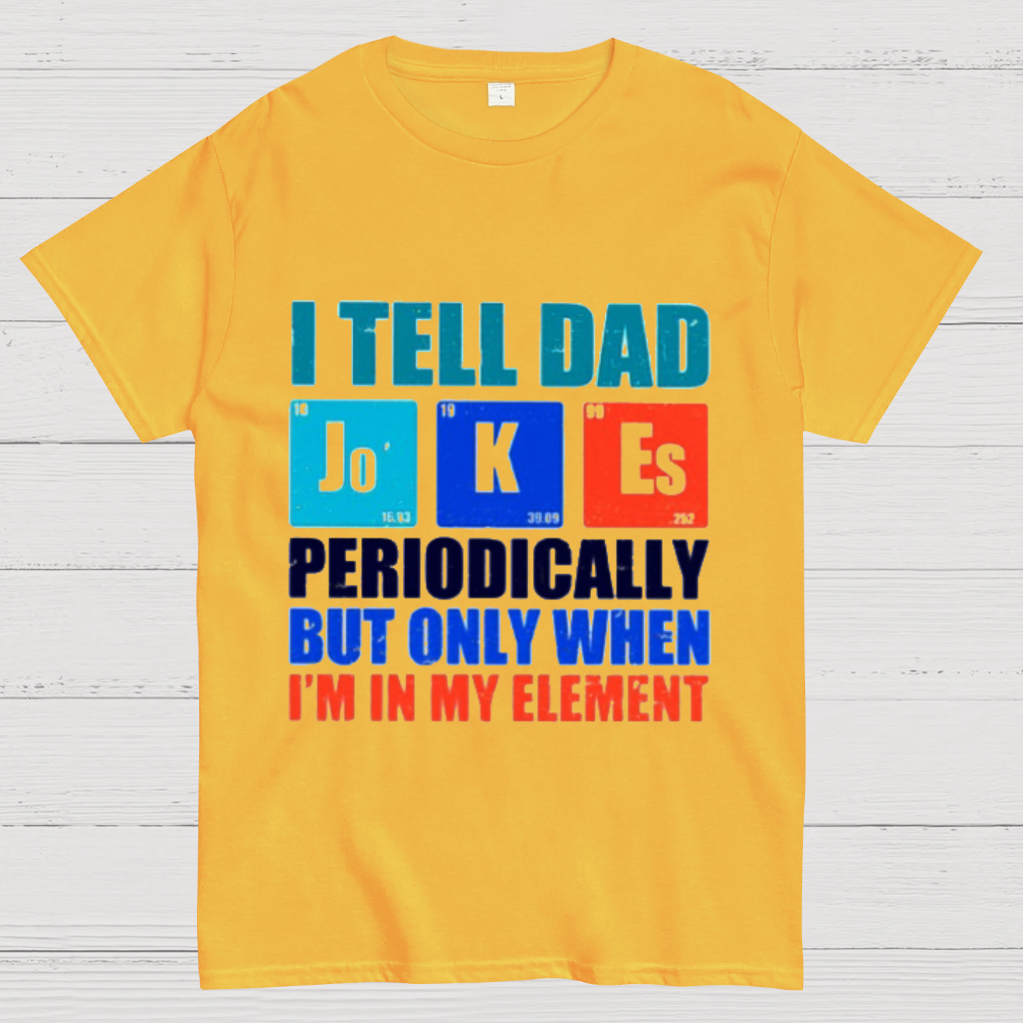 I Tell Dad Jokes Periodically But Only When I'm In My Element Funny Dad T-Shirt