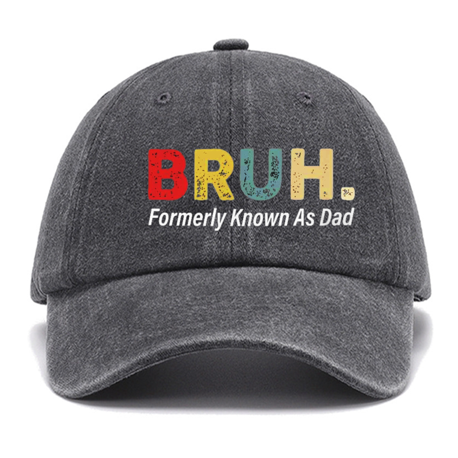 Bruh Formerly Known As Dad Cotton Hat Fathers Day Gift