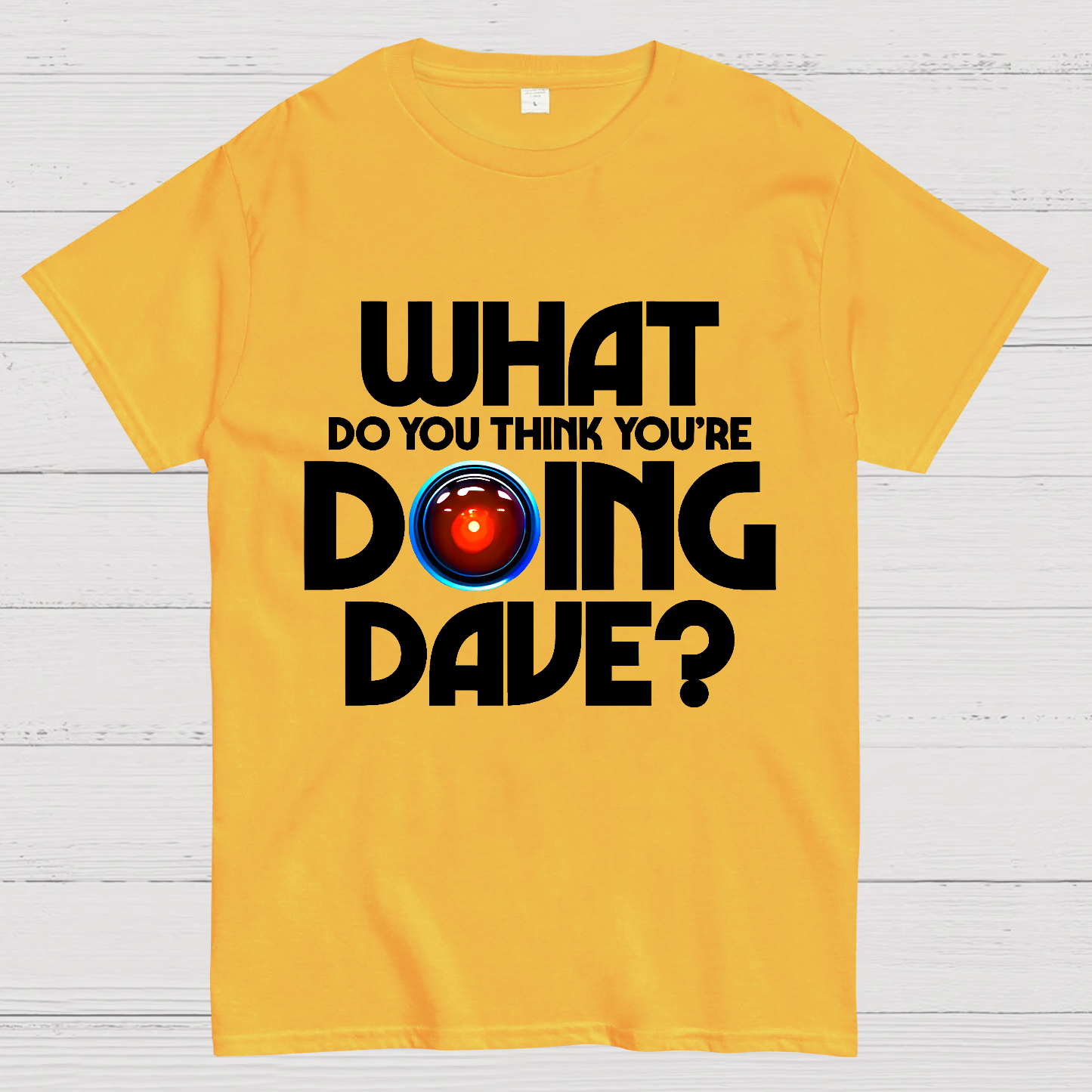 What do you think you're doing Dave? Geek T-Shirt