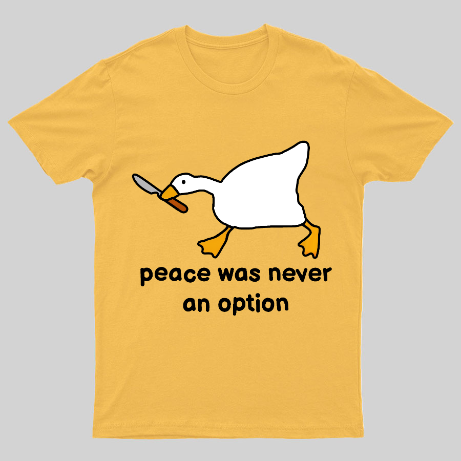 Peace Was Never An Option Tee