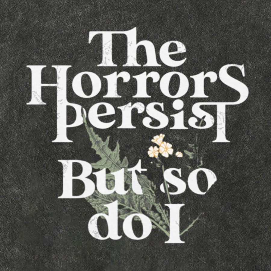 The Horrors Persist But So Do I Vintage Distressed T-shirt