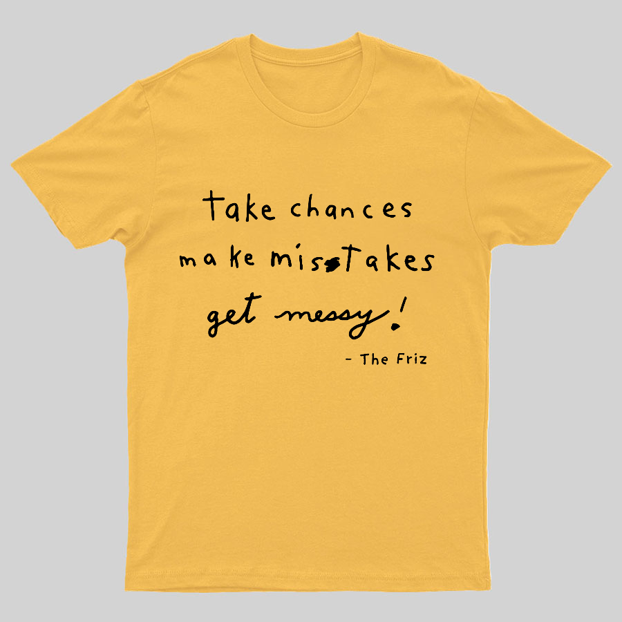 The Frizz Inspirational Quotation Science Geeky T-Shirt