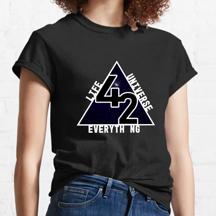 life universe everything Geeky T-Shirt